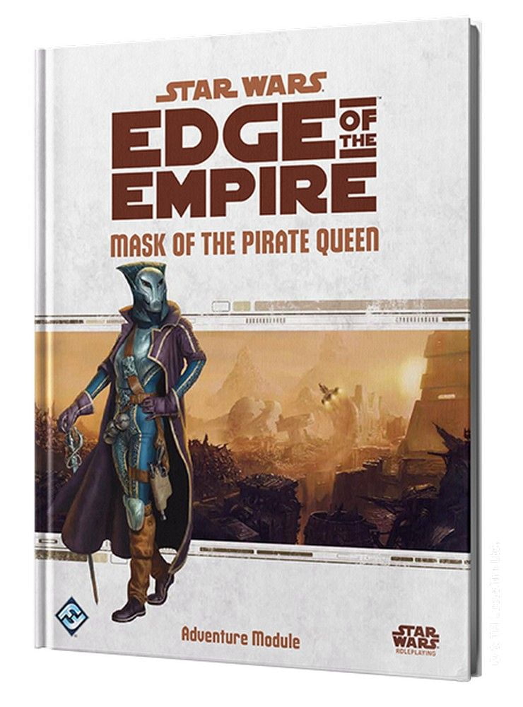 Star Wars: Edge of the Empire RPG - Mask of the Pirate Queen
