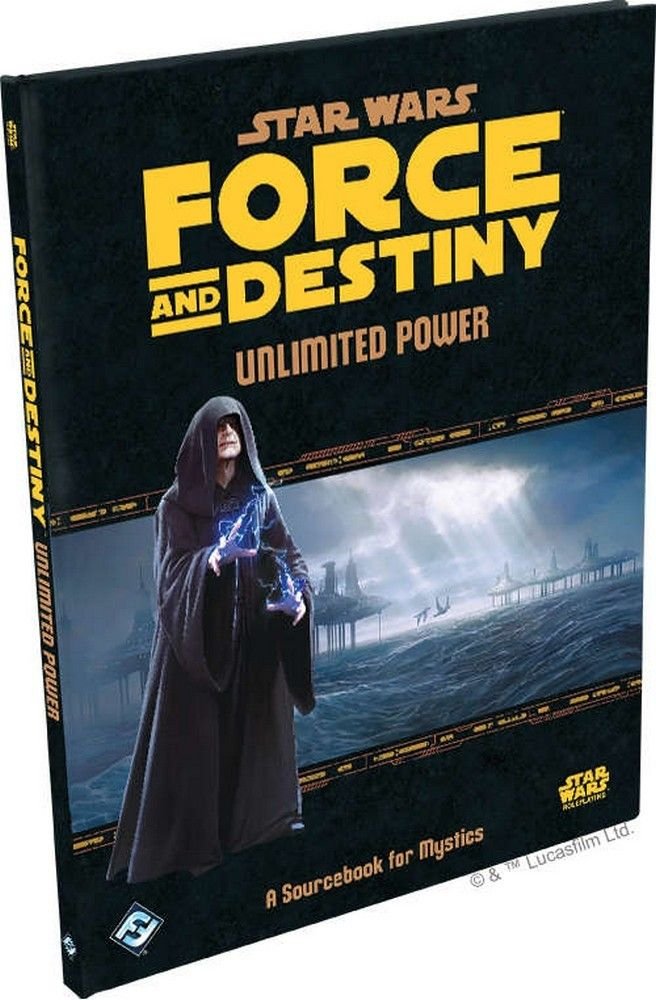 Star Wars Force and Destiny RPG: Unlimited Power