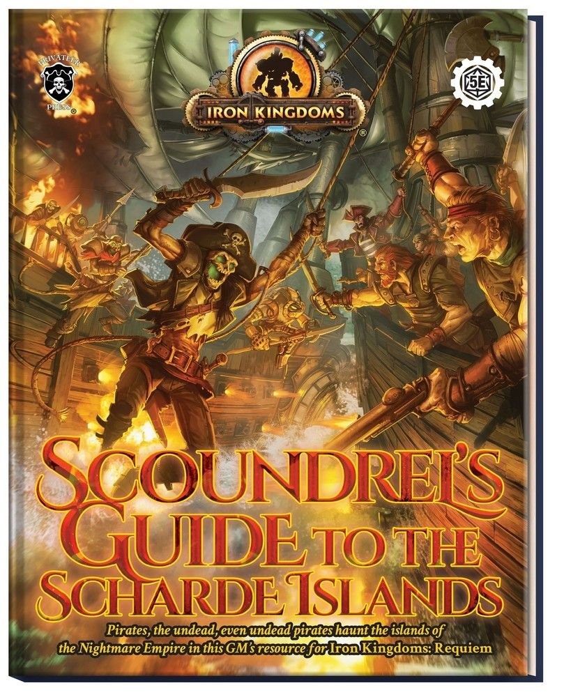 Iron Kingdoms: Requiem Expansion Book: Scoundrel’s Guide to the Scharde Islands