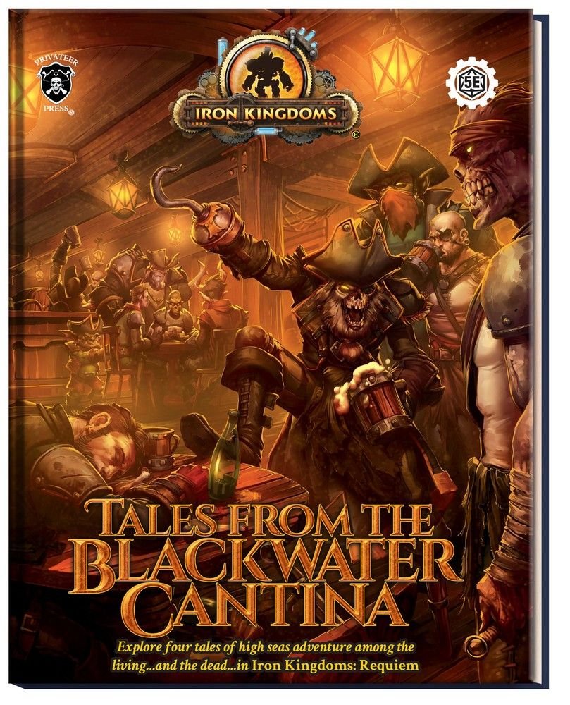 Iron Kingdoms: Requiem Expansion Book: Tales from the Blackwater Cantina