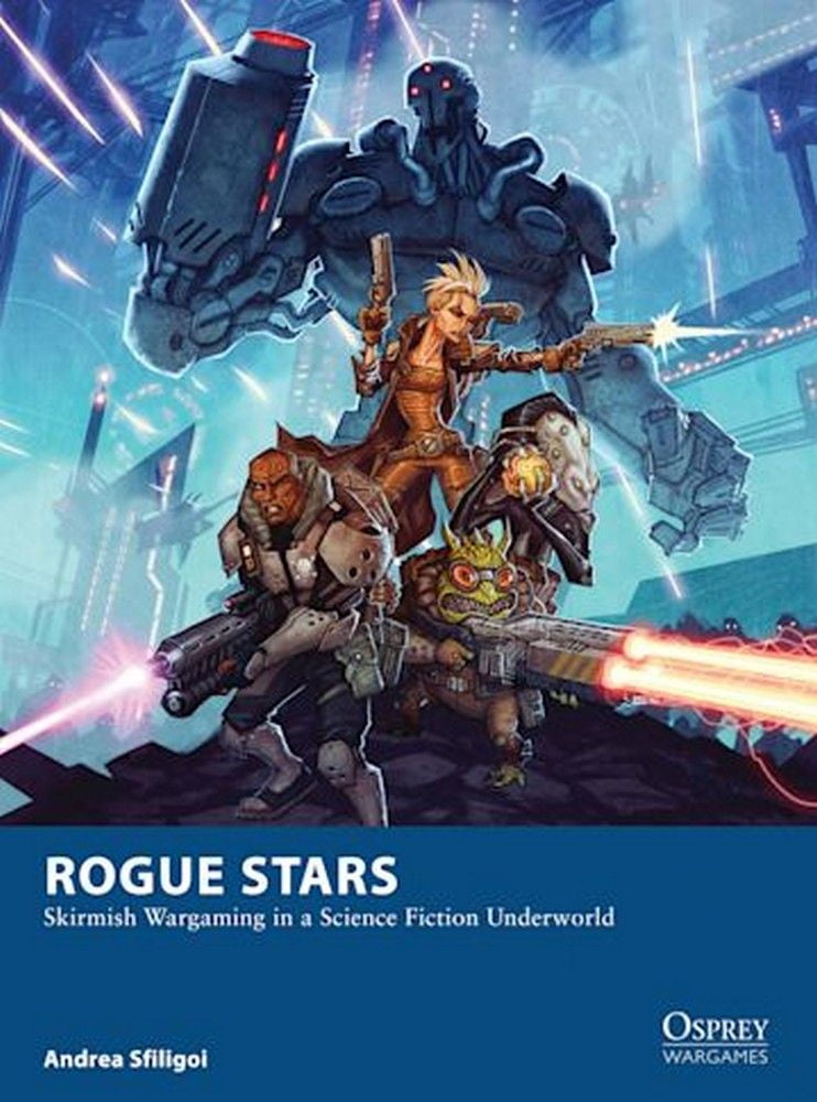 Rogue Stars - Skirmish Wargaming in a Science Fiction Underworld