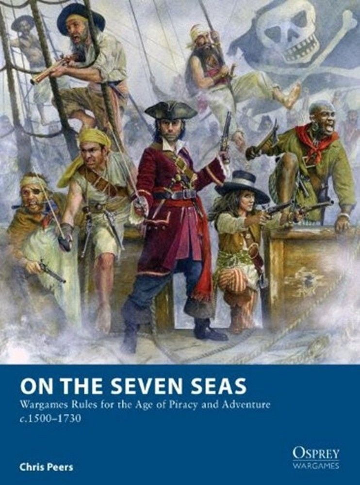 On The Seven Seas Wargames Rules For The Age Of Piracy