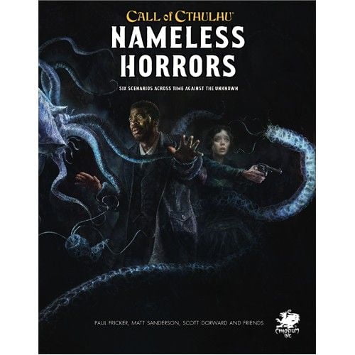 Nameless Horrors Six Scenarios Across Time Against The Unknown