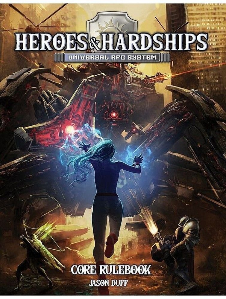 Heroes and Hardships RPG: Universal System Core Rulebook
