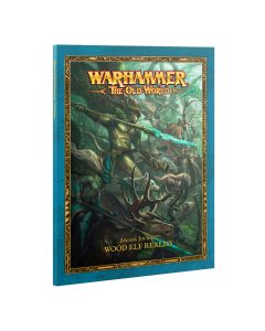 Warhammer: The Old World: Arcane Journal: Wood Elf Realms